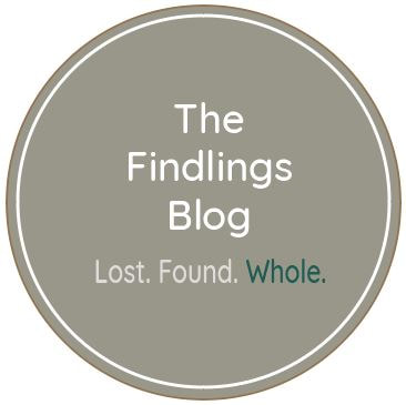 Read The Findling's Blog - Lost. Found. Whole.