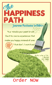 When you change your past, you change your future. Joanne Wilshin. The Happiness Path.